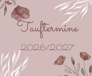 Tauftermine 2026/2027